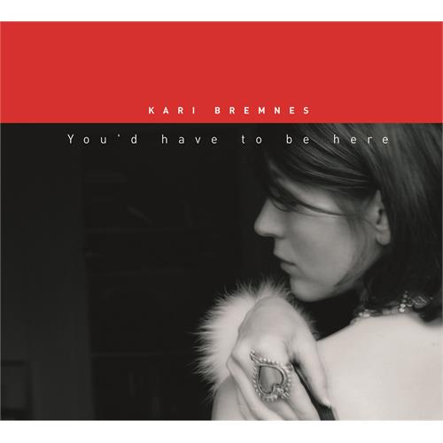Kari Bremnes You'd Have To Be Here (LP)